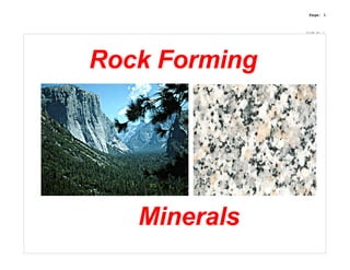 Page: 1
Slide No. 1
Rock Forming
Minerals
 