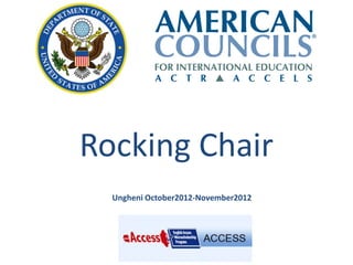 Rocking Chair
  Ungheni October2012-November2012
 