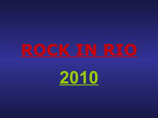 ROCK IN RIO 2010 