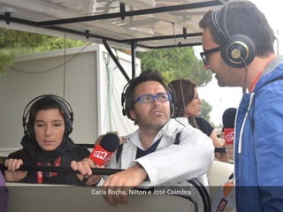 Carla Rocha, Nilton e José Coimbra
 