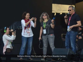 Bárbara Afonso, Rita Curvelo, Carla Fino e Ricardo Carriço
 