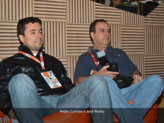 Pedro Correia e José Pedro
 