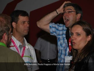 João Antunes, Paulo Fragoso e Maria José Pardal
 