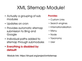 Example of XML Sitemap content configuration
path: admin/config/search/xmlsitemap/settings
 