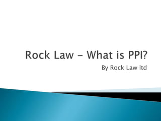 By Rock Law ltd
 
