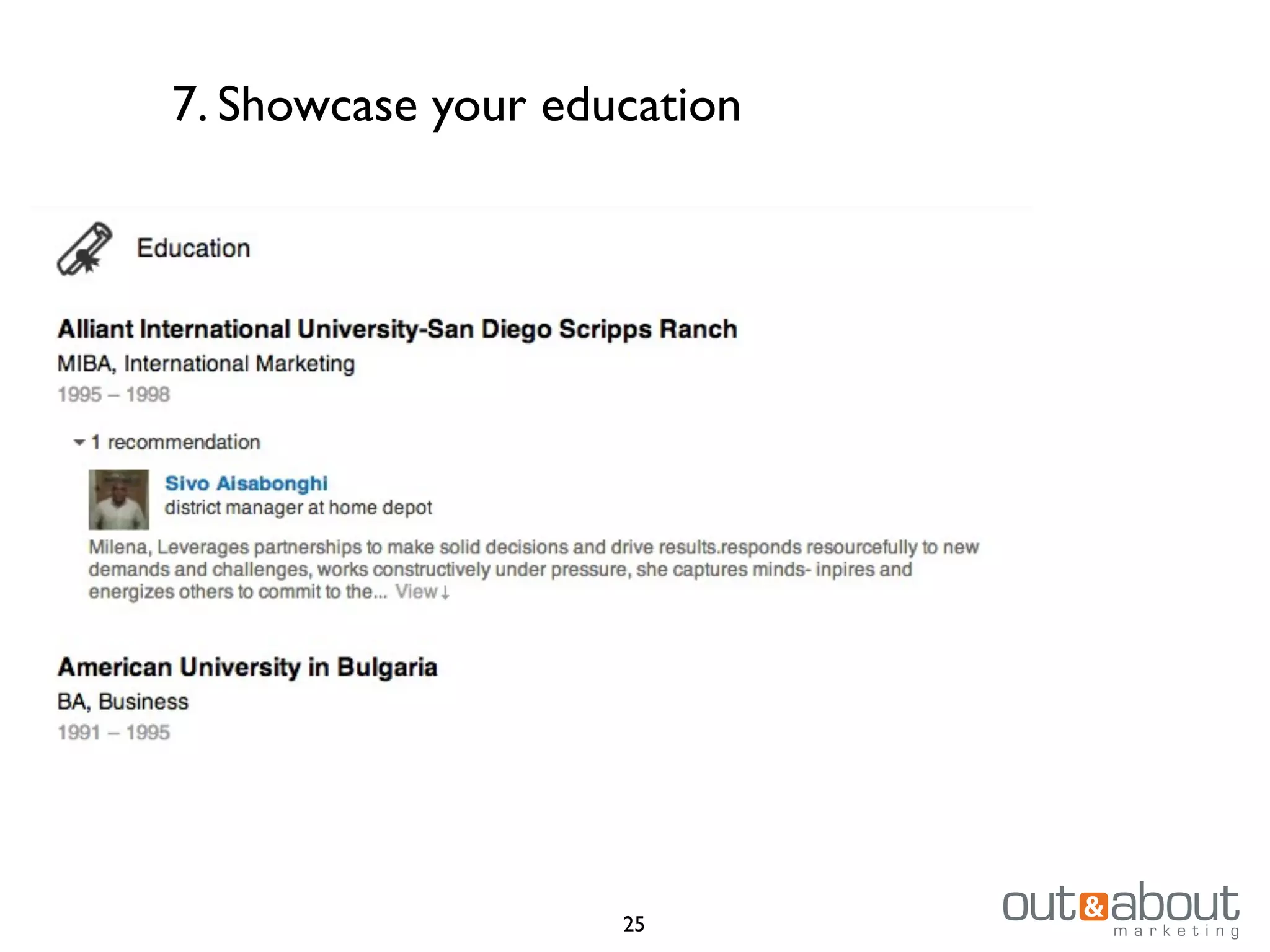 25
7. Showcase your education
 