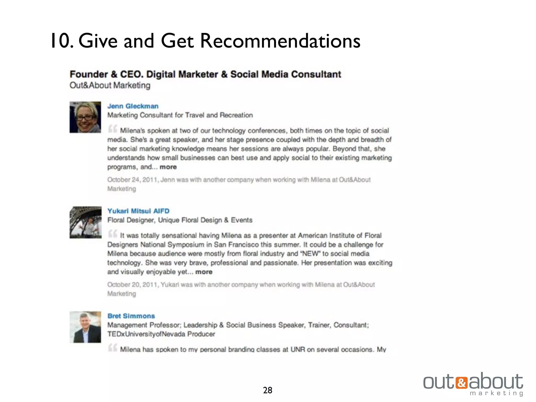 28
10. Give and Get Recommendations
 