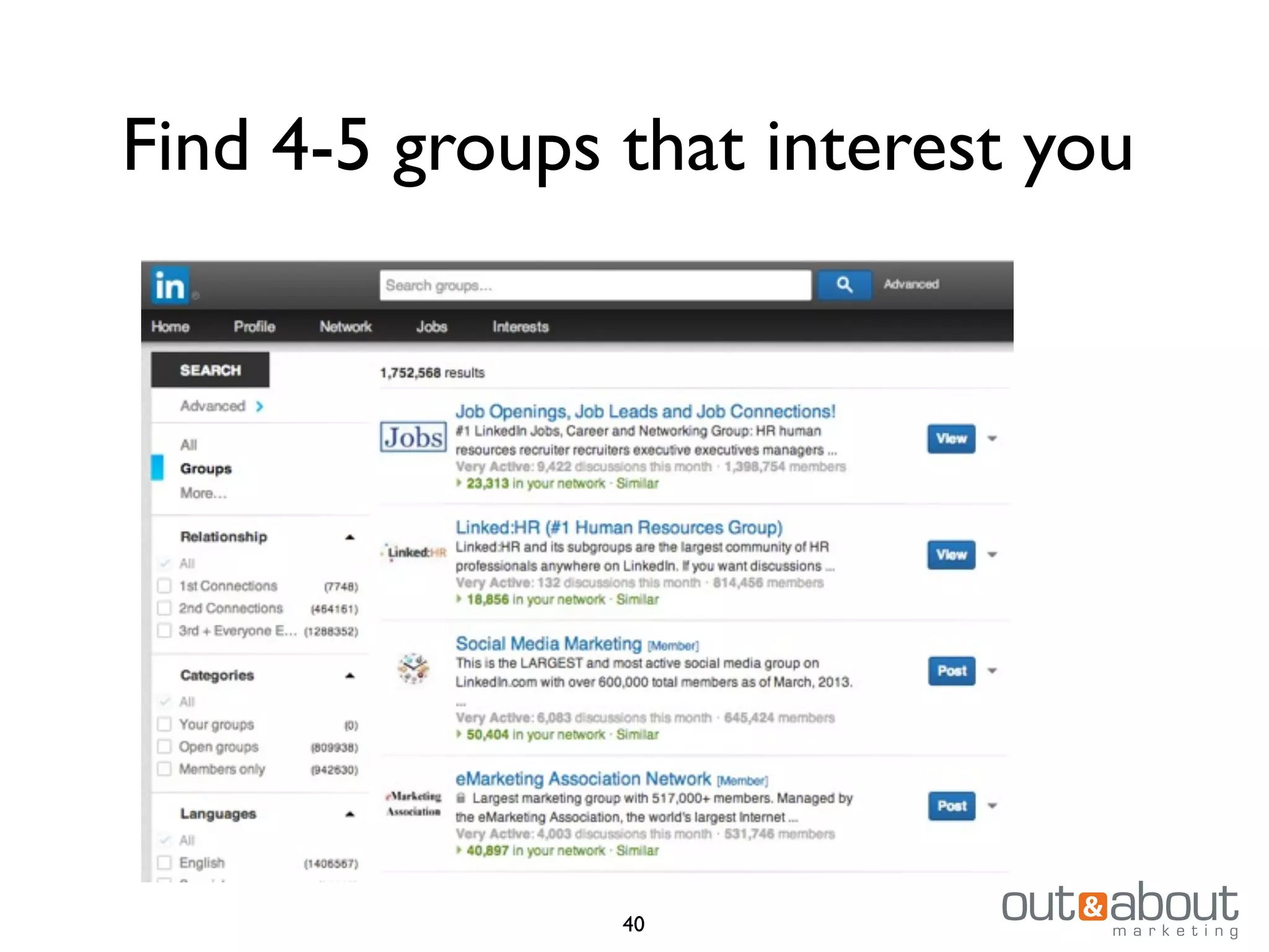Find 4-5 groups that interest you
40
 