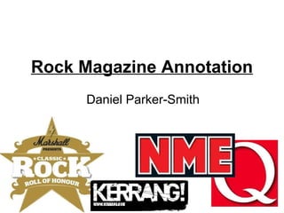 Rock Magazine Annotation Daniel Parker-Smith 