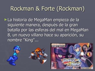 Rockman & Forte (Rockman) ,[object Object]