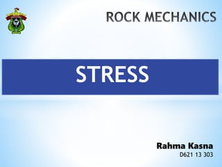 Rahma Kasna
D621 13 303
STRESS
 