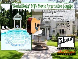 Celebrity Music Hospitality Lounge
Presented by

To benefit Music Saves Lives®
June 1 & 2    Noon - 6pm
Pickford Mansion Hancock Park Estate - LA, CA.
 