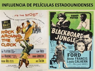 INFLUENCIA DE PELÍCULAS ESTADOUNIDENSES
 