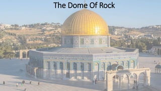 The Dome Of Rock
 