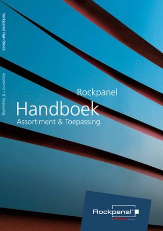 Rockpanel Handboek

Assortiment & Toepassing

Handboek
Assortiment & Toepassing

Rockpanel

 