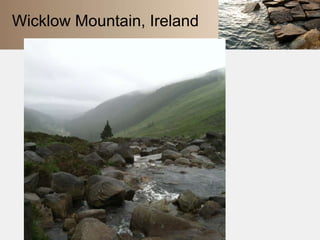 Wicklow Mountain, Ireland 
 