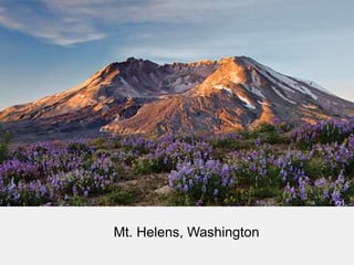 Mt. Helens, Washington 
 