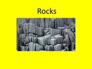 Rocks
Rocks
 