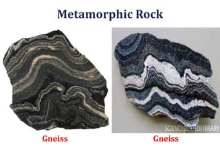 Gneiss Gneiss
 