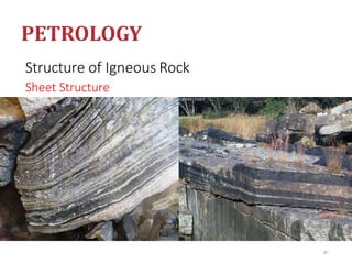 Structure of Igneous Rock
Sheet Structure
80
 