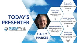 @MediaWyse #RocksDigital
Casey Markee
Founder, Media Wyse
www.MediaWyse.com
casey@mediawyse.com
@mediawyse
Become a Fan on Facebook:
https://www.facebook.com/MediaWyse
Follow Casey on Twitter:
https://Twitter.com/MediaWyse
Connect with Casey on Linkedin:
https://www.linkedin/com/in/caseymarkee
Follow Casey on SlideShare:
http://www.slideshare.net/CaseyMarkeeMBA
Today’s Presenter is…
 