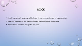 The Importance Of Rocks Rocks and characteristics and types of rocks importance of rocks.pptx