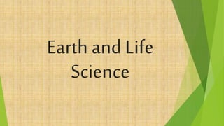 Earth and Life
Science
 