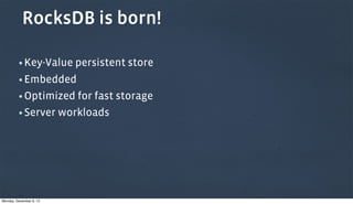 Tech Talk: RocksDB Slides by Dhruba Borthakur & Haobo Xu of Facebook | PDF