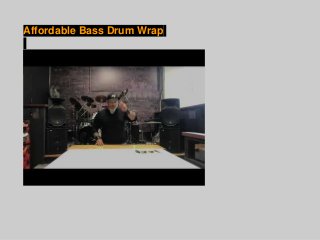 Affordable Bass Drum Wrap
 