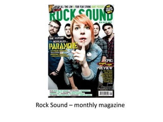 Rock Sound – monthly magazine
 