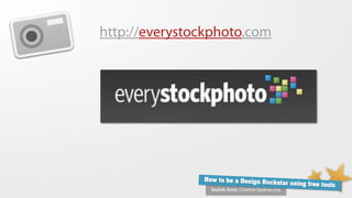 http://everystockphoto.com




               How to be a Design Ro
                                     ckstar using free tools
                 Shahib Amin, Creative Syukran.org
 