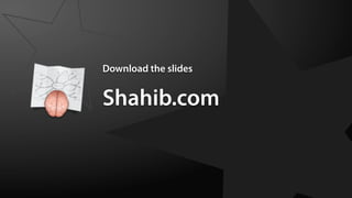 Download the slides


Shahib.com
 