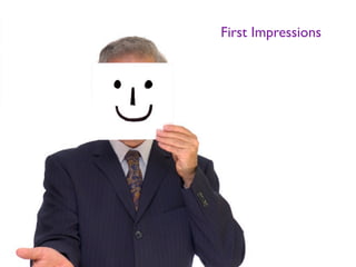 First Impressions
 