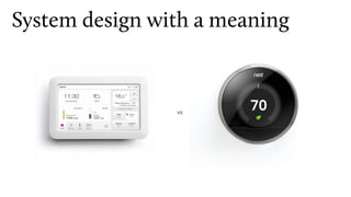 System design with a meaning
 