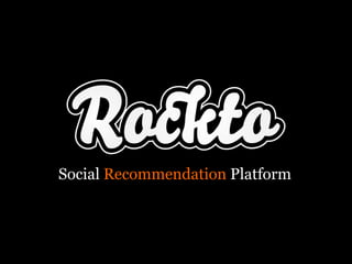Social Recommendation Platform
 