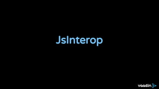 JsInterop
 