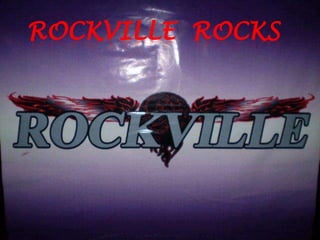 ROCKVILLE ROCKS
 