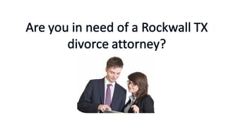 Rockwall Texas Divorce Attorneys