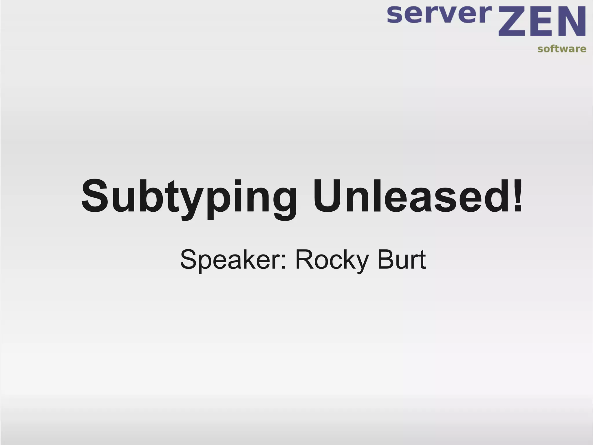 Rocky Burt Subtyping Unleashed