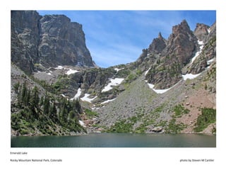 Emerald Lake
Rocky Mountain National Park, Colorado photo by Steven M Cantler
 
