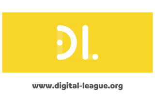 www.digital-league.org
 