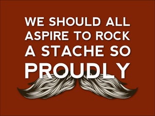Stache Rocker ROCK YOUR STACHE | PDF