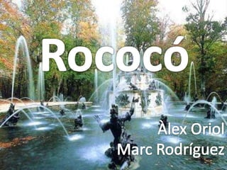Rococó Àlex Oriol Marc Rodríguez 