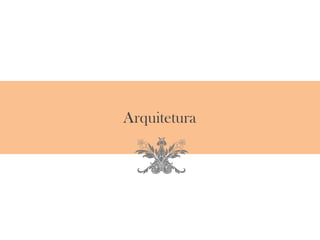 Arquitetura
z
 