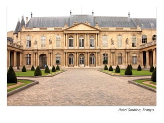 Hotel Soubise, França
 