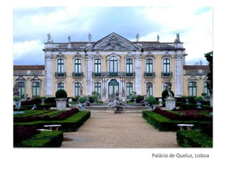 Palácio de Queluz, Lisboa
 