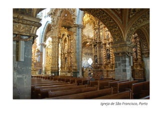 Igreja de São Francisco, Porto
 