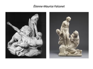 Étienne-Maurice Falconet
 
