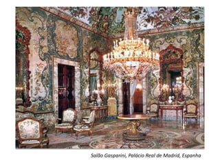 Salão Gasparini, Palácio Real de Madrid, Espanha
 