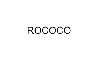 ROCOCO 